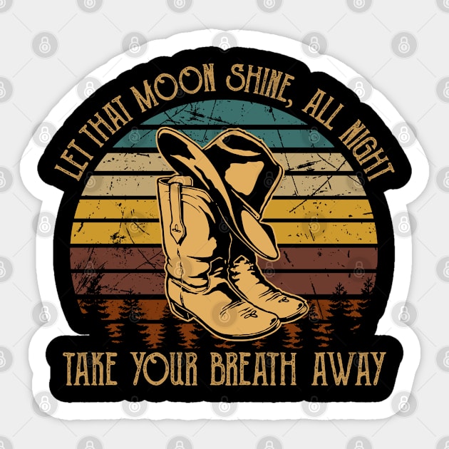 Let That Moon Shine, All Night, Take Your Breath Away Western Cowboy Boot Hat Sticker by Monster Gaming